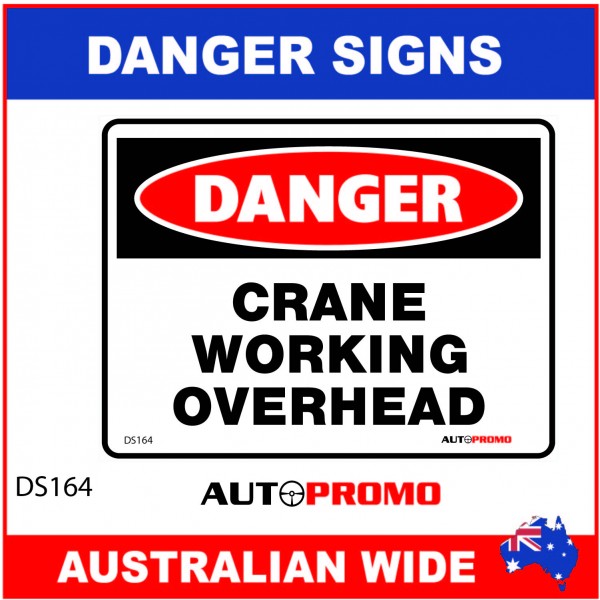 DANGER SIGN - DS-164 - CRANE WORKING OVERHEAD